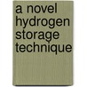 A Novel Hydrogen Storage Technique door Ilgaz Cumalioglu