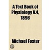 A Text Book of Physiology Volume 4 by W.H. R 1864-1922 Rivers