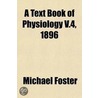 A Text Book of Physiology Volume 4 door W.H. R 1864-1922 Rivers