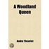 A Woodland Queen; (Reine Des Bois)