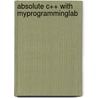 Absolute C++ with MyProgrammingLab by Walter J. Savitch