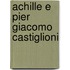 Achille E Pier Giacomo Castiglioni