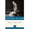 After the Fall: A Play in Two Acts by Arthur Miller