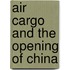 Air Cargo and the Opening of China