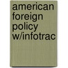 American Foreign Policy W/Infotrac door Wittkopf