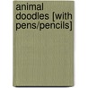 Animal Doodles [With Pens/Pencils] by Fiona Watts