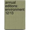 Annual Editions: Environment 12/13 by Richard Eathorne