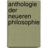 Anthologie der neueren Philosophie by Friedrich Ramhorst