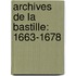 Archives De La Bastille: 1663-1678