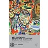 Art Education Beyond the Classroom door Alice J. Wexler