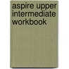 Aspire Upper Intermediate Workbook door Rebecca Benne