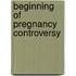 Beginning Of Pregnancy Controversy