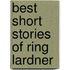 Best Short Stories Of Ring Lardner