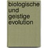 Biologische und Geistige Evolution
