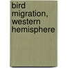 Bird Migration, Western Hemisphere door National Geographic Maps