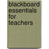 Blackboard Essentials for Teachers door William Rice