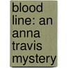 Blood Line: An Anna Travis Mystery by Lynda Laplante