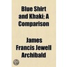 Blue Shirt And Khaki; A Comparison door James Francis Jewell Archibald