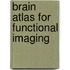 Brain Atlas for Functional Imaging