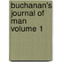 Buchanan's Journal of Man Volume 1