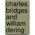 Charles Bridges and William Dering