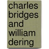 Charles Bridges and William Dering door Graham Hood