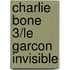 Charlie Bone 3/Le Garcon Invisible
