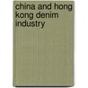 China and Hong Kong Denim Industry door Li Yi