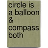 Circle is a Balloon & Compass Both door Ben Greenman