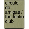 Circulo de amigas / The Tenko Club by Elizabeth Noble