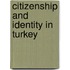 Citizenship and Identity in Turkey