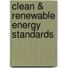 Clean & Renewable Energy Standards by Brian J. Ruther