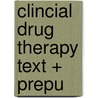 Clincial Drug Therapy Text + Prepu door Anne C. Abrams