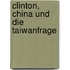 Clinton, China Und Die Taiwanfrage