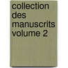 Collection Des Manuscrits Volume 2 door Lescestre L 1861-