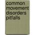 Common Movement Disorders Pitfalls