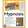 Complete Idiot's Guide To Hypnosis by Ph.D. Temes