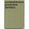 Comprehensive Preventive Dentistry door Hardy Limeback