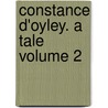 Constance D'Oyley. a Tale Volume 2 door Wallace Ellen