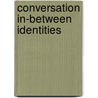 Conversation In-Between Identities door Chin Chong-Hwa