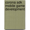 Corona Sdk Mobile Game Development by Michelle M. Fernandez