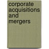 Corporate Acquisitions and Mergers by J.J. Henning