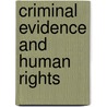 Criminal Evidence and Human Rights door Roberts