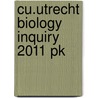 Cu.Utrecht Biology Inquiry 2011 Pk door Jane Reece