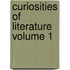 Curiosities of Literature Volume 1