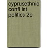 Cyprusethnic Confl Int Politics 2E door Joseph S. Joseph