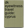 Dk Eyewitness Travel Guide: Cyprus door Magdalena Micula