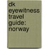 Dk Eyewitness Travel Guide: Norway