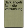 Dark Angels' Fall - Die Versuchung by Kristy Spencer
