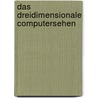 Das dreidimensionale Computersehen by Ute Katranski